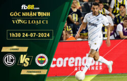 Fb88 soi kèo trận đấu Lugano vs Fenerbahce