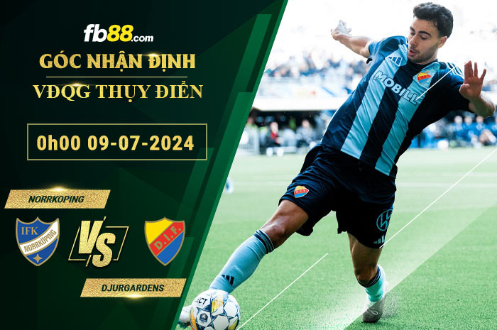 Fb88 soi kèo trận đấu Norrkoping vs Djurgardens