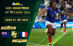 Fb88 soi kèo trận đấu nữ New Zealand vs nữ Pháp