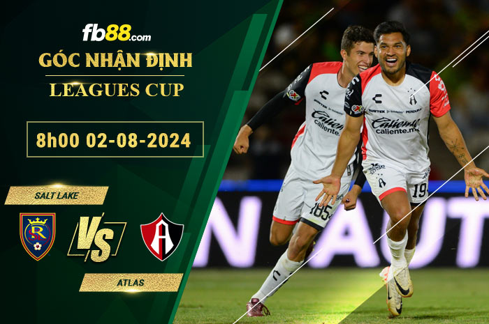 Fb88 soi kèo trận đấu Salt Lake vs Atlas