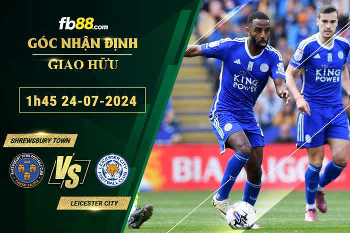 Fb88 soi kèo trận đấu Shrewsbury Town vs Leicester City