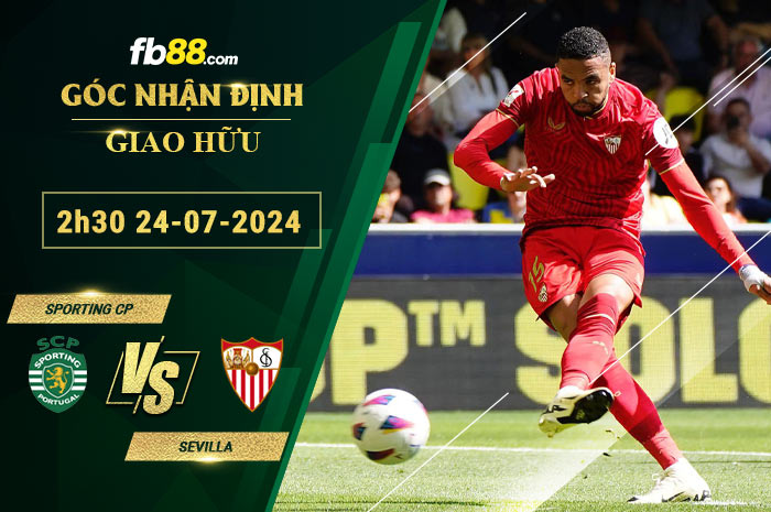 Fb88 soi kèo trận đấu Sporting CP vs Sevilla