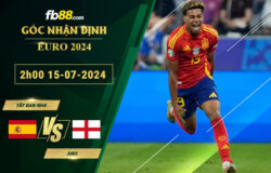 Fb88 soi kèo trận đấu Tây Ban Nha vs Anh