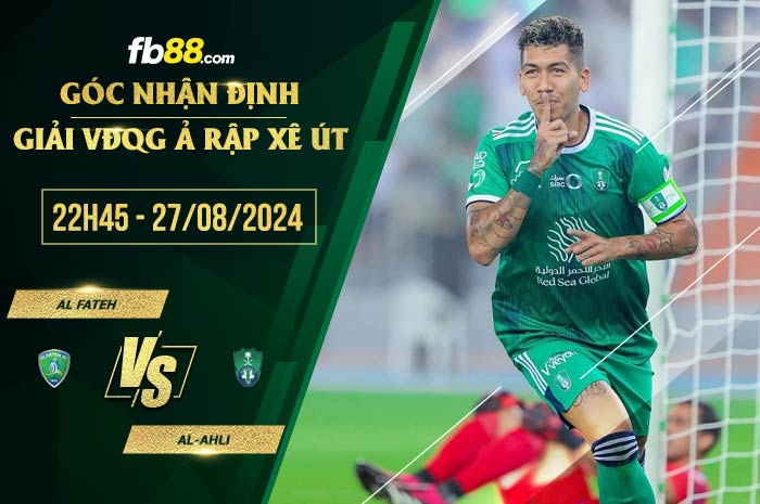 fb88-soi kèo Al Fateh vs Al-Ahli