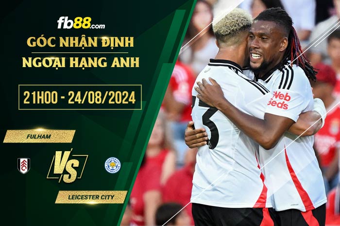 fb88-soi kèo Fulham vs Leicester City