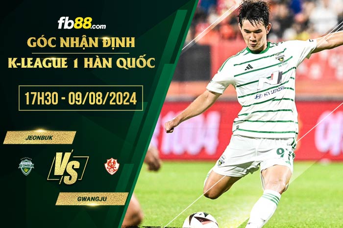 fb88-soi kèo Jeonbuk vs Gwangju