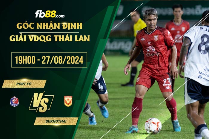 fb88-soi kèo Port FC vs Sukhothai