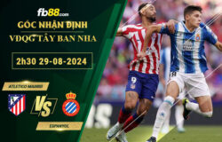 Fb88 soi kèo trận đấu Atletico Madrid vs Espanyol