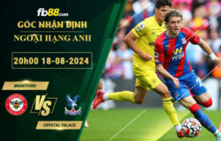 Fb88 soi kèo trận đấu Brentford vs Crystal Palace