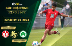 Fb88 soi kèo trận đấu Kaiserslautern vs Greuther Furth