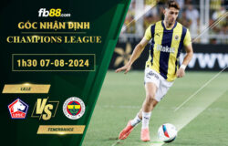 Fb88 soi kèo trận đấu Lille vs Fenerbahce