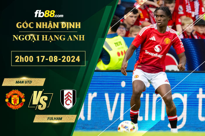 Fb88 soi kèo trận đấu Man Utd vs Fulham