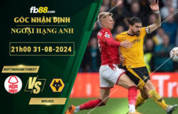 Fb88 soi kèo trận đấu Nottingham Forest vs Wolves