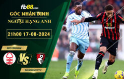 Fb88 soi kèo trận đấu Nottingham vs Bournemouth