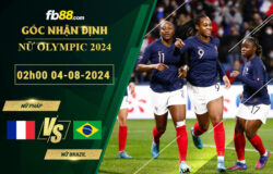 Fb88 soi kèo trận đấu Nữ Pháp vs Nữ Brazil