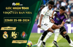 Fb88 soi kèo trận đấu Real Madrid vs Valladolid