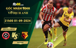 Fb88 soi kèo trận đấu Sheffield United vs Watford