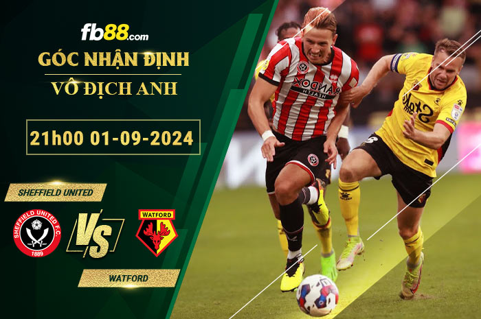 Fb88 soi kèo trận đấu Sheffield United vs Watford