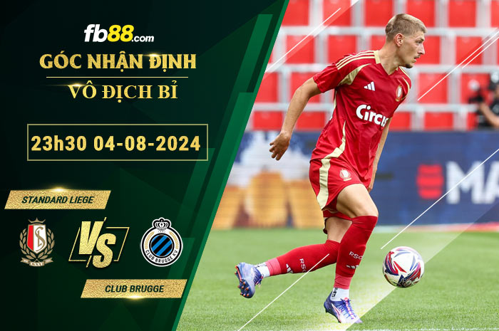 Fb88 soi kèo trận đấu Standard Liege vs Club Brugge