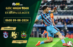 Fb88 soi kèo trận đấu Trabzonspor vs Rapid Wien