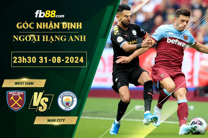 Fb88 soi kèo trận đấu West Ham vs Man City