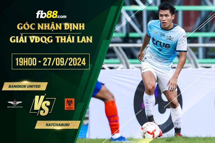 fb88-soi kèo Bangkok United vs Ratchaburi