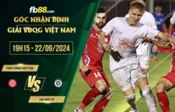 fb88-soi kèo Thể Công Viettel vs Hà Nội FC