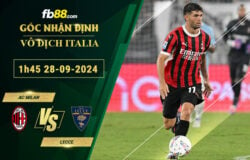 Fb88 soi kèo trận đấu AC Milan vs Lecce