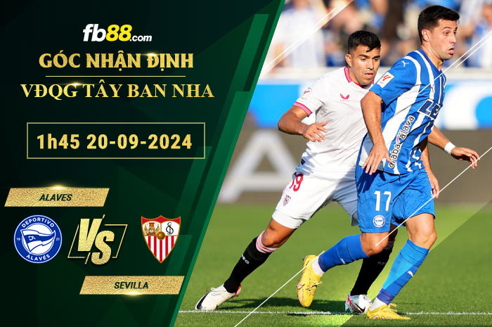 Fb88 soi kèo trận đấu Alaves vs Sevilla