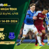 Fb88 soi kèo trận đấu Aston Villa vs Everton