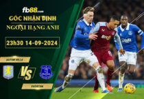 Fb88 soi kèo trận đấu Aston Villa vs Everton