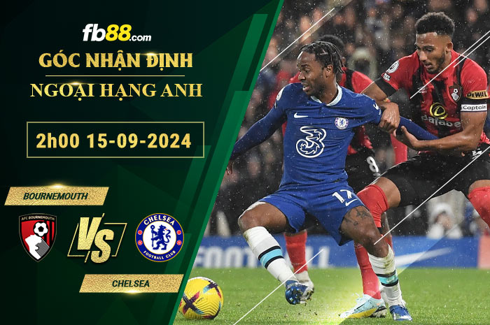 Fb88 soi kèo trận đấu Bournemouth vs Chelsea