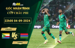 Fb88 soi kèo trận đấu Comoros vs Gambia