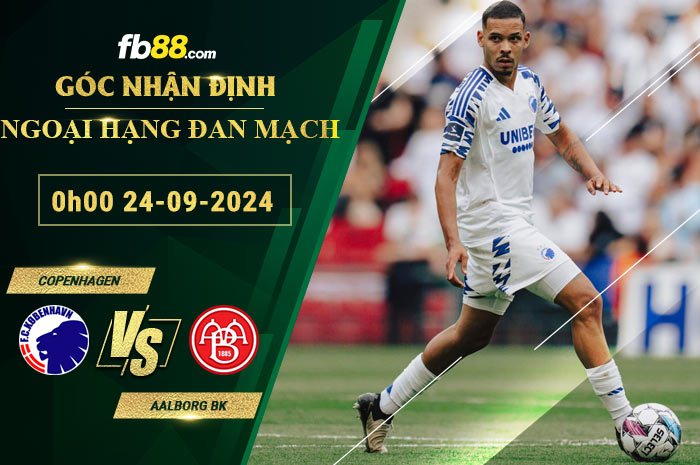 Fb88 soi kèo trận đấu Copenhagen vs Aalborg BK