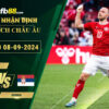 Fb88 soi kèo trận đấu Đan Mạch vs Serbia