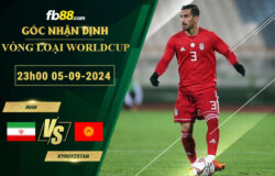 Fb88 soi kèo trận đấu Iran vs Kyrgyzstan