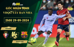 Fb88 soi kèo trận đấu Osasuna vs Barcelona