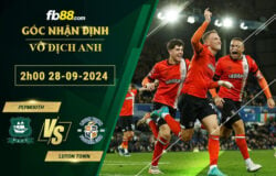 Fb88 soi kèo trận đấu Plymouth vs Luton Town