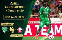 Fb88 soi kèo trận đấu Saint-Etienne vs Lille