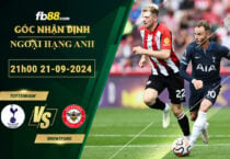 Fb88 soi kèo trận đấu Tottenham vs Brentford