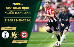 Fb88 soi kèo trận đấu Tottenham vs Brentford