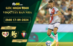 Fb88 soi kèo trận đấu Vallecano vs Osasuna