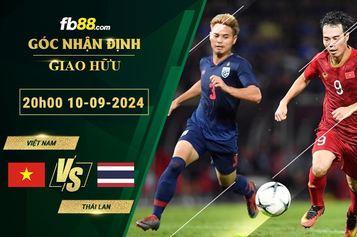 Fb88 soi kèo trận đấu Việt Nam vs Thái Lan