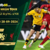 Fb88 soi kèo trận đấu Wolves vs Liverpool