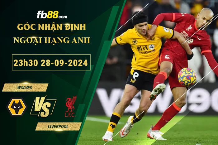 Fb88 soi kèo trận đấu Wolves vs Liverpool