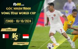 fb88-soi kèo Bahrain vs Indonesia