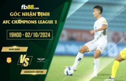 fb88-soi kèo Nam Định vs Bangkok United