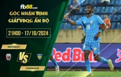 fb88-soi kèo NorthEast vs Chennaiyin