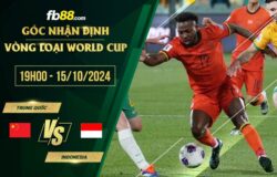 fb88-soi kèo Trung Quốc vs Indonesia