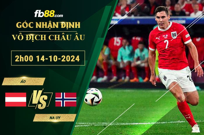 Fb88 soi kèo trận đấu Áo vs Na Uy